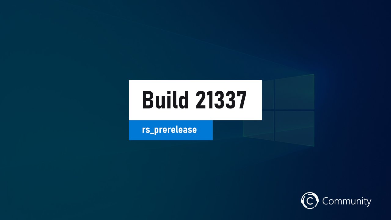 Microsoft выпустила сборку Windows 10 Build 21337.1010 на канале Dev